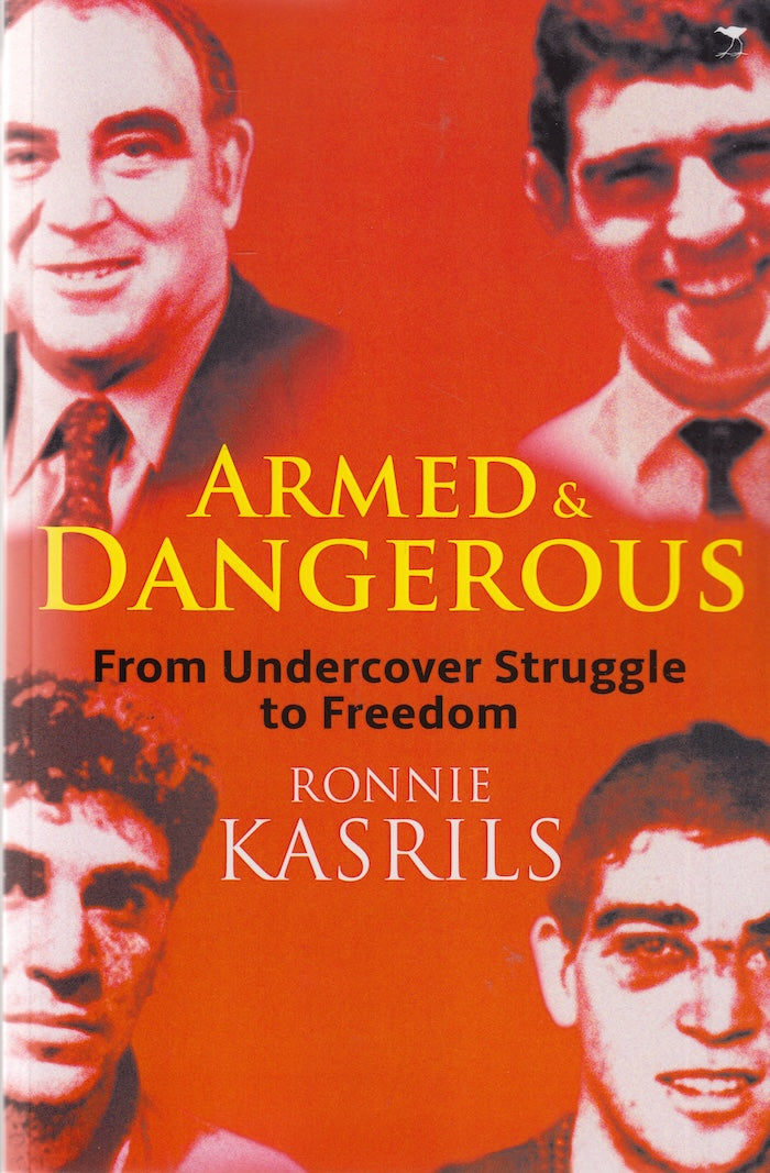 ARMED AND DANGEROUS, from underground struggle to freedom