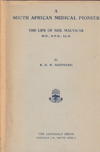 A SOUTH AFRICAN MEDICAL PIONEER, the life of Neil Macvicar M.D., D.P.H., LL.D.