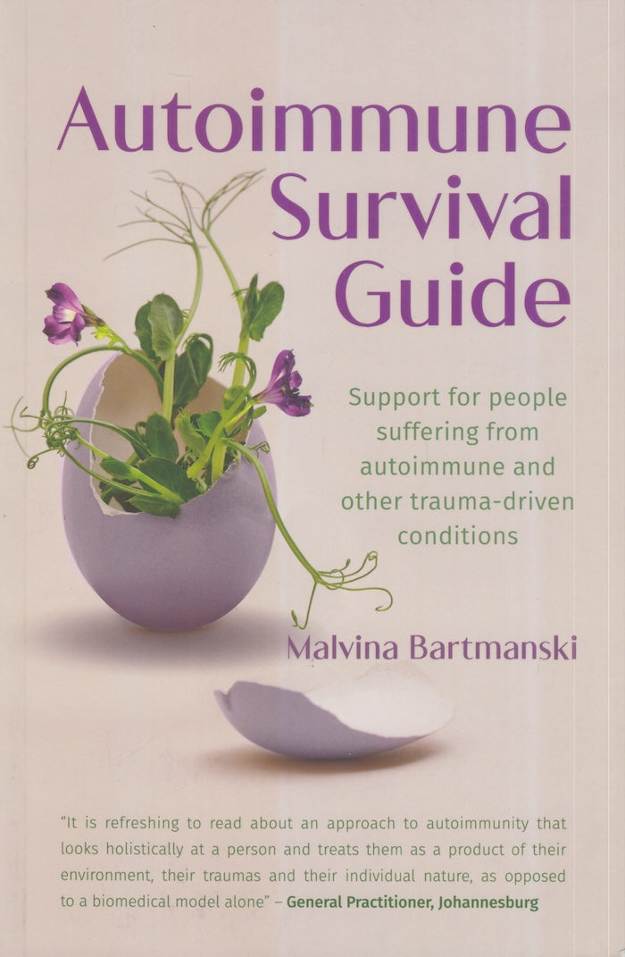 AUTOIMMUNE SURVIVAL GUIDE, support for people suffering from autoimmune and other trauma-driven conditions