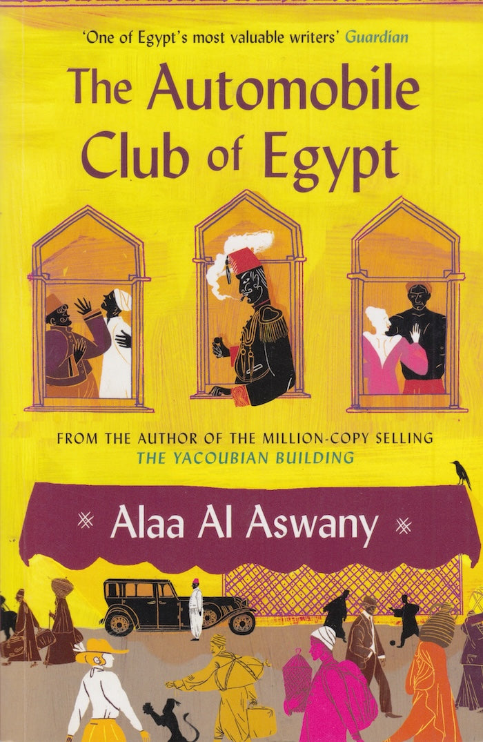 THE AUTOMOBILE CLUB OF EGYPT, translated from the Arabic by Russell Harris