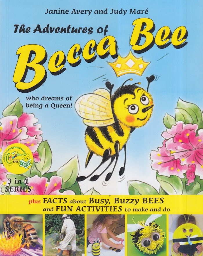 THE ADVENTURES OF BECCA BEE, who dreams of being a queen!