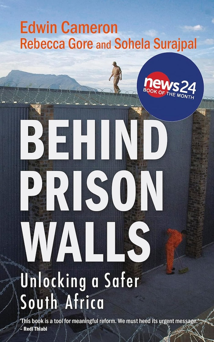 BEHIND PRISON WALLS, unlocking a safer South Africa
