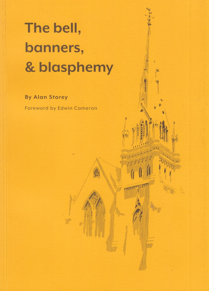 THE BELL, BANNERS & BLASPHEMY, foreword by Edwin Cameron