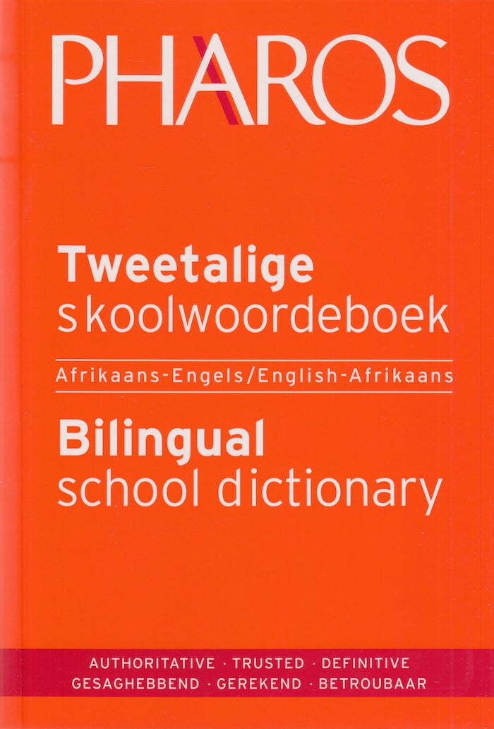 PHAROS TWEETALIGE SKOOLWOORDEBOEK/ BILINGUAL SCHOOL DICTIONARY