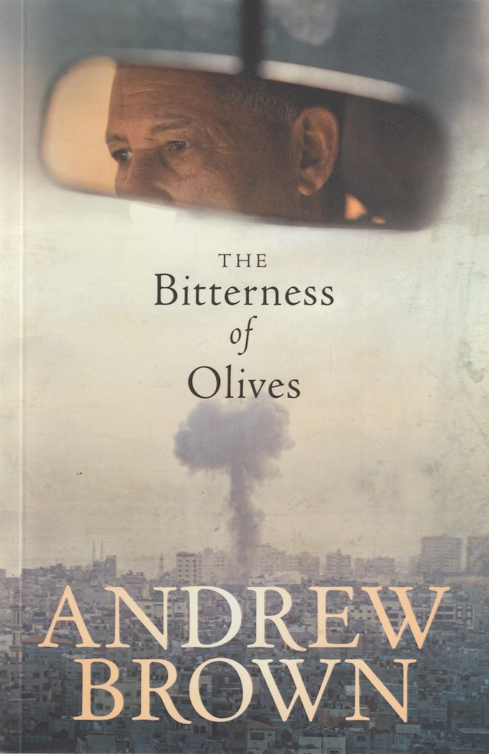 THE BITTERNESS OF OLIVES, a novel