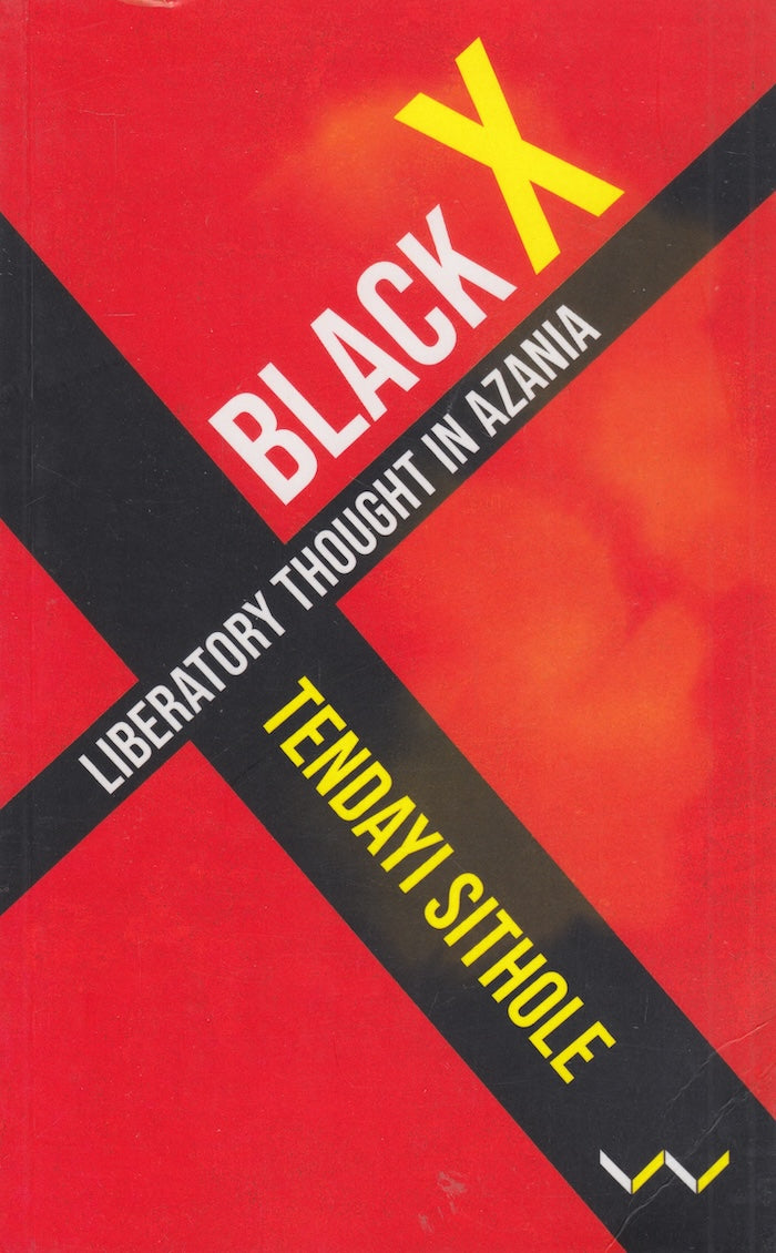 BLACK X, liberatory thought in Azania