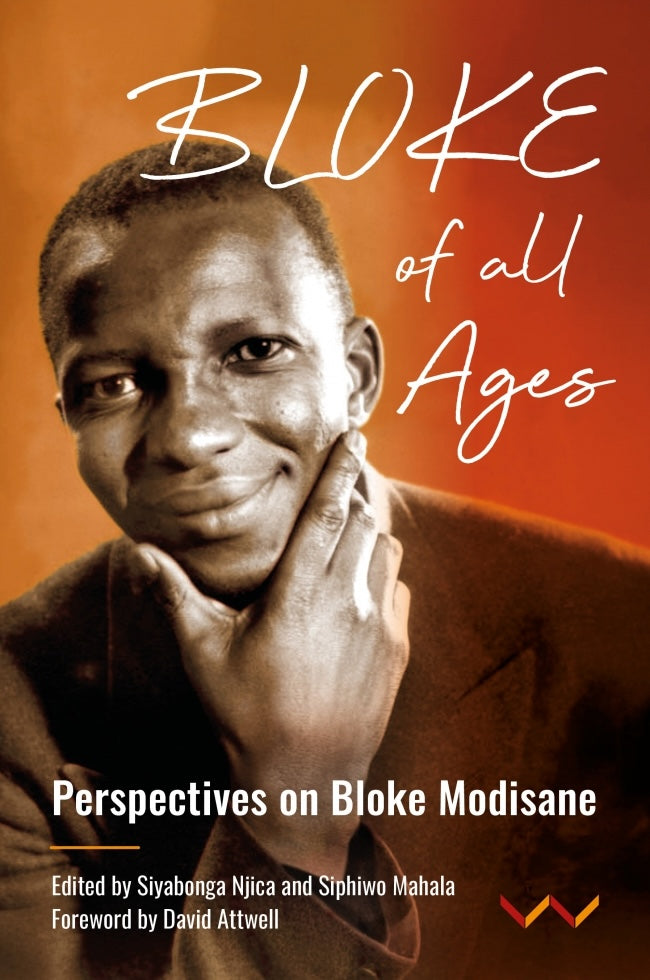 BLOKE OF ALL AGES, perspectives of Bloke Modisane – Clarke's Bookshop
