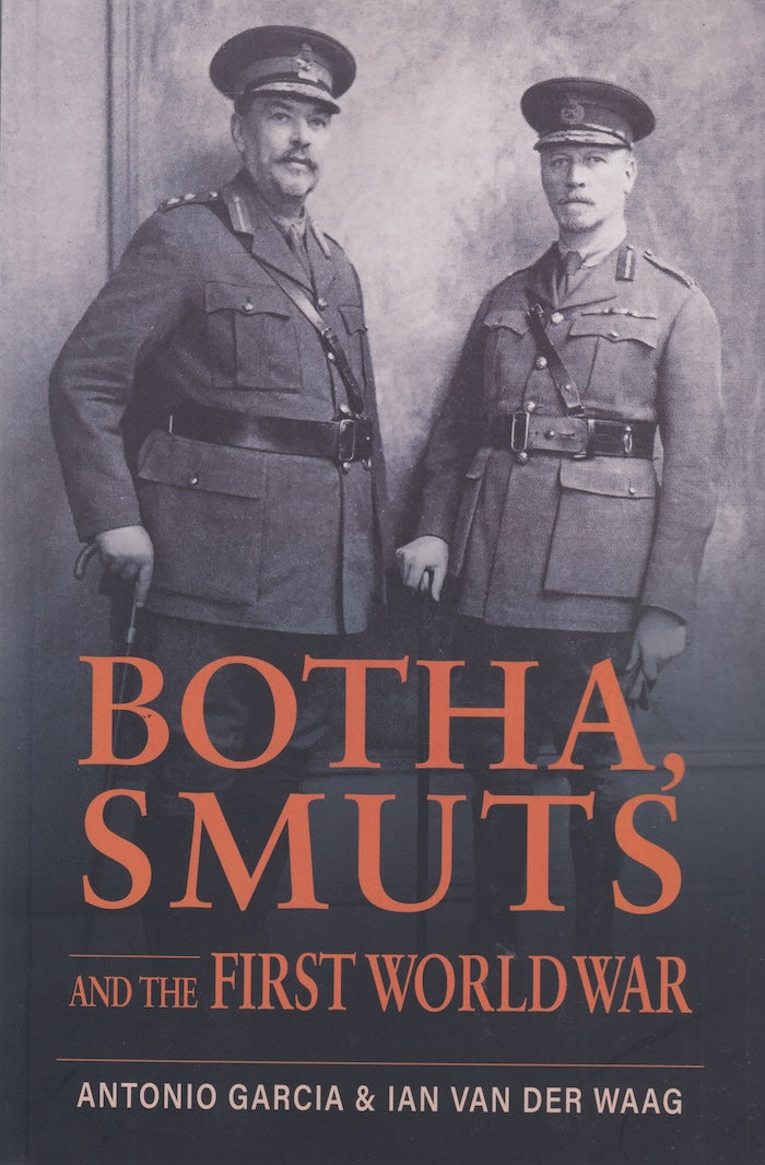 BOTHA, SMUTS AND THE FIRST WORLD WAR