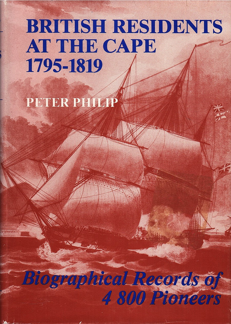 BRITISH RESIDENTS AT THE CAPE, 1795-1819, biographical records of 4800 pioneers