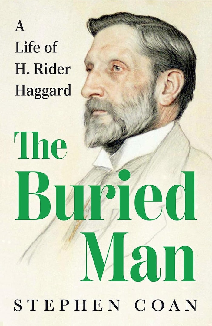 THE BURIED MAN, a life of H. Rider Haggard