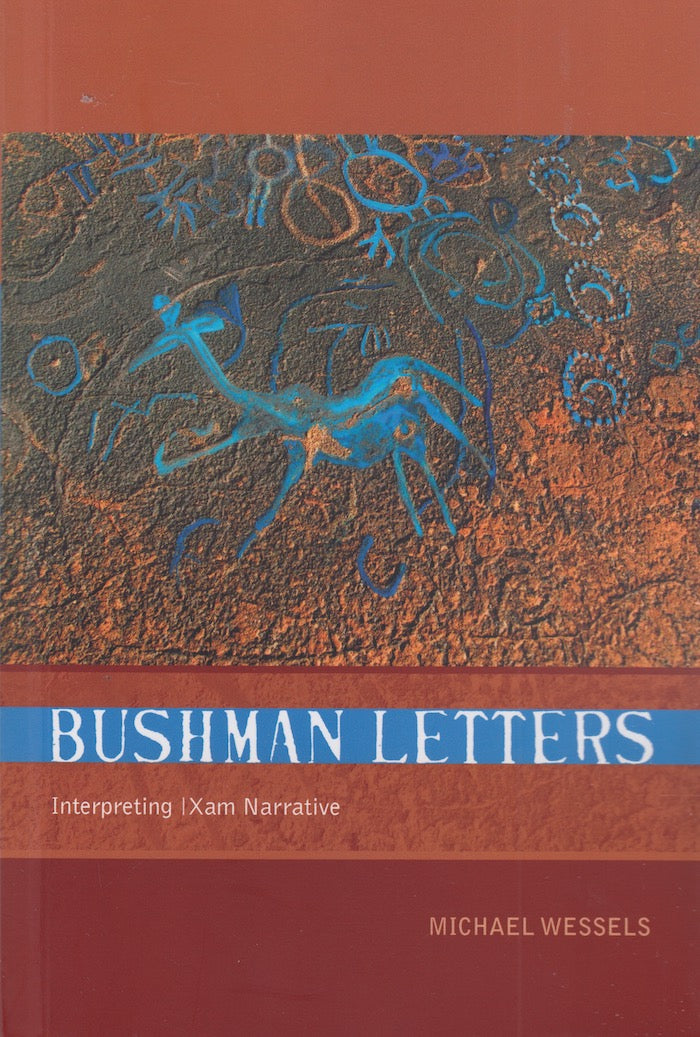 BUSHMAN LETTERS, interpreting |Xam narrative