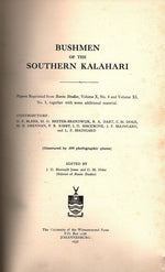 BUSHMEN OF THE SOUTHERN KALAHARI, papers reprinted from Bantu Studies, Volume X, no. 4 and Volume XI, no. 3, together with some additional material