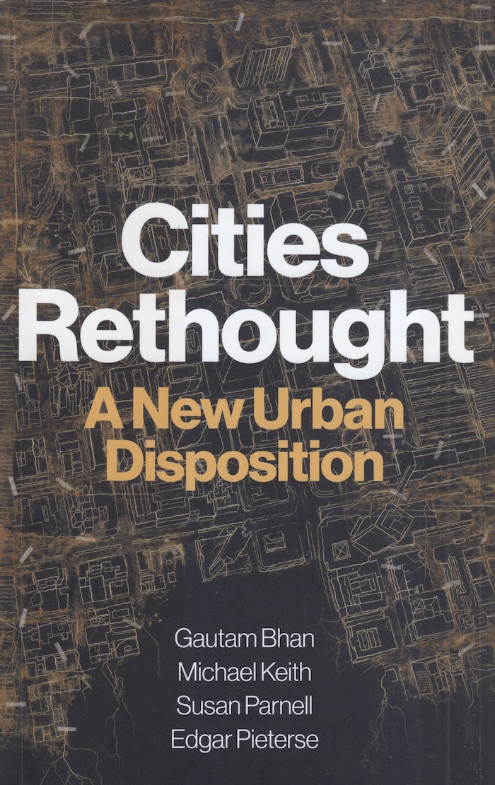 CITIES RETHOUGHT, a new urban disposition