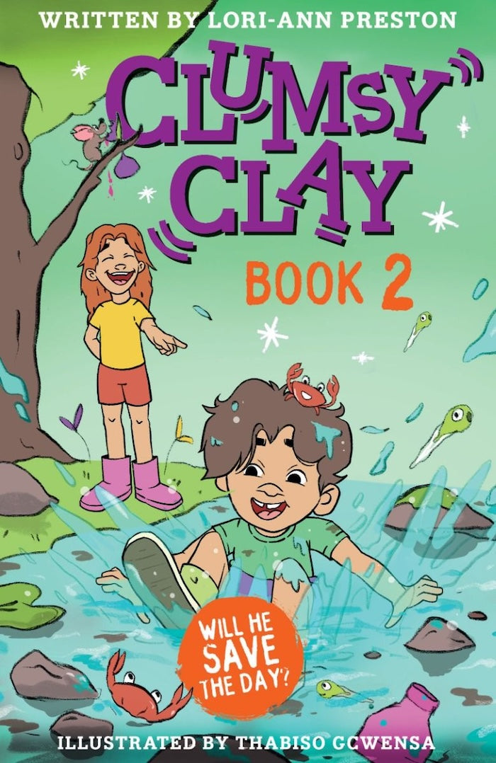 CLUMSY CLAY, book 2, will he save the day?