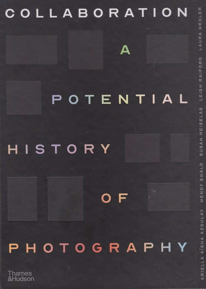 COLLABORATION, a potential history of photography