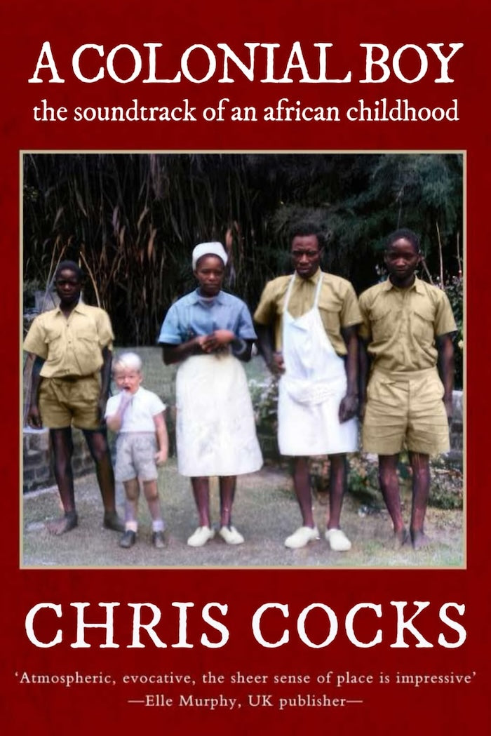 A COLONIAL BOY, the soundtrack of an African childhood