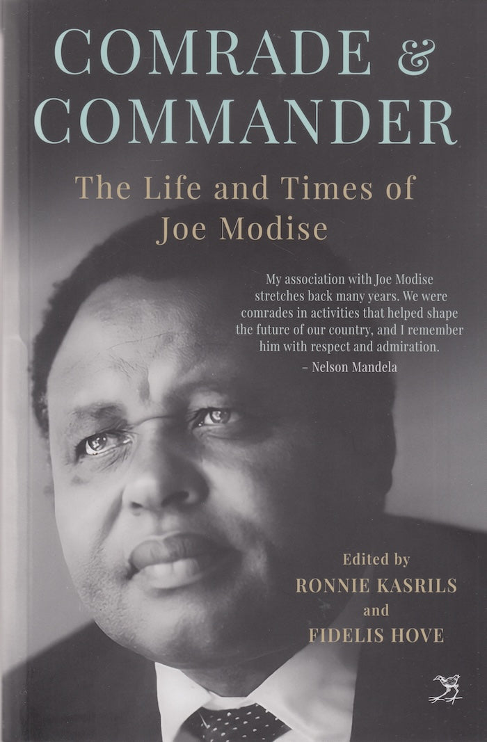 COMRADE & COMMANDER, the life and times of Joe Modise