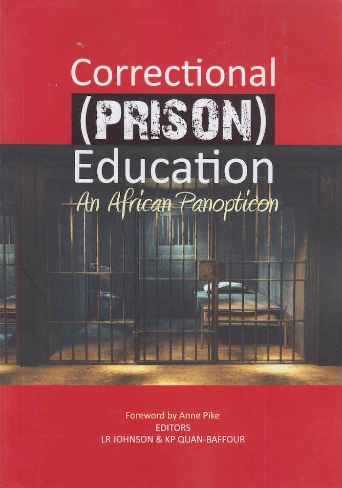 CORRECTIONAL (PRISON) EDUCATION, an African panopticon