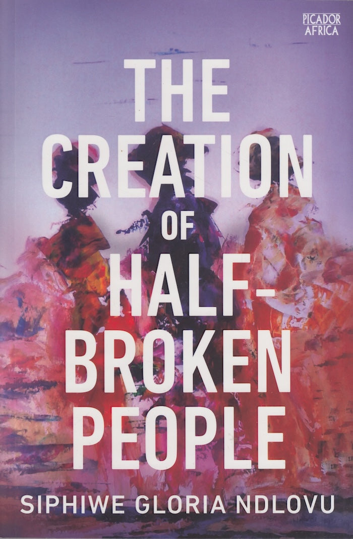 THE CREATION OF HALF-BROKEN PEOPLE