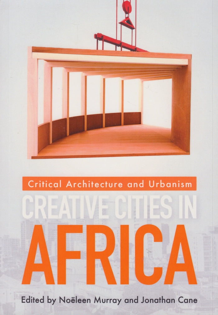 CREATIVE CITIES IN AFRICA, critical architecture and urbanism