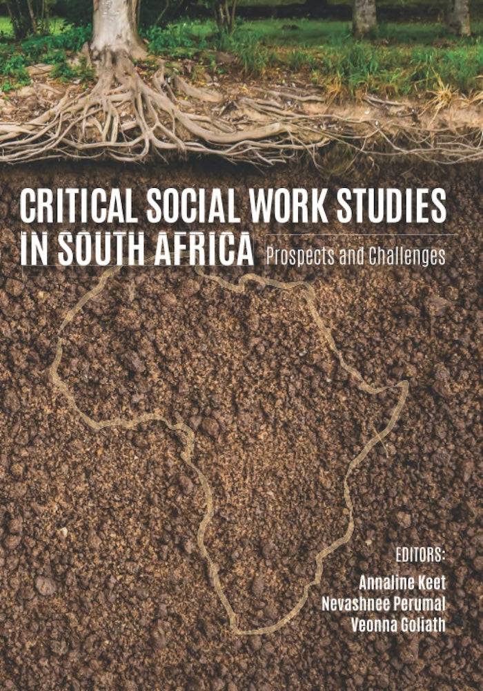 CRITICAL SOCIAL WORK STUDIES IN SOUTH AFRICA, prospects and challenges