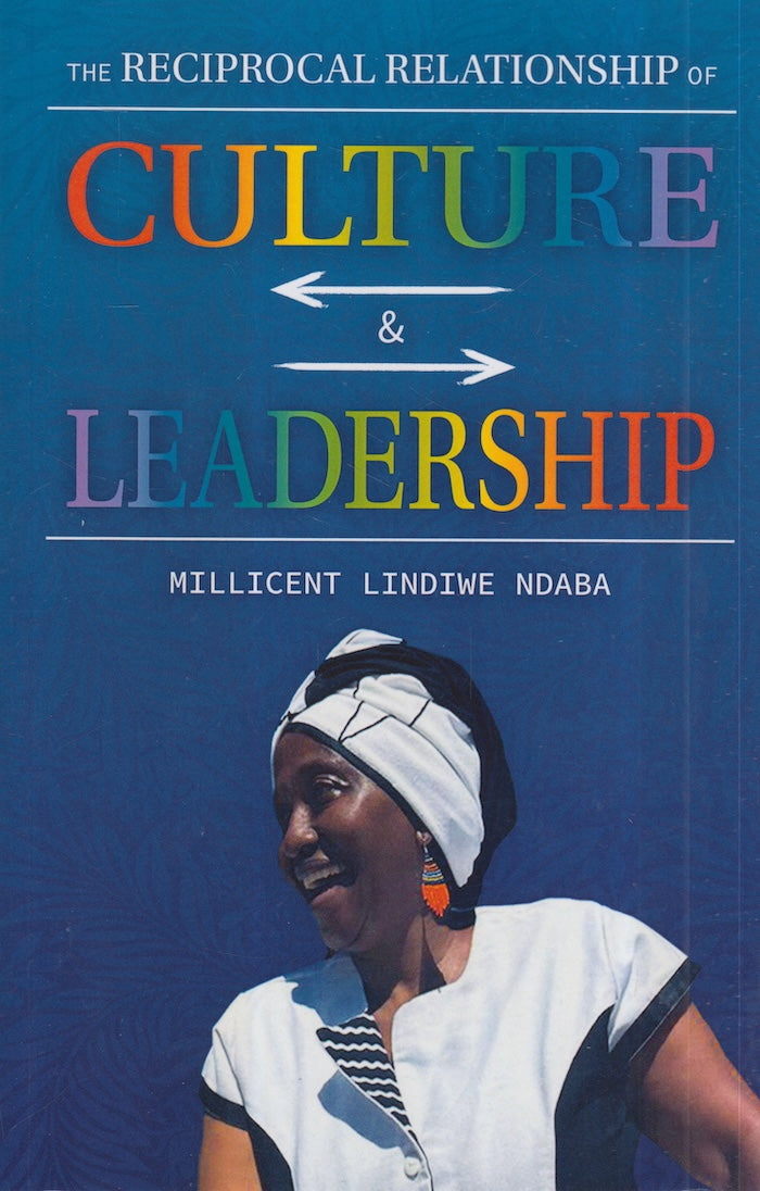 THE RECIPROCAL RELATIONSHIP BETWEEN CULTURE AND LEADERSHIP