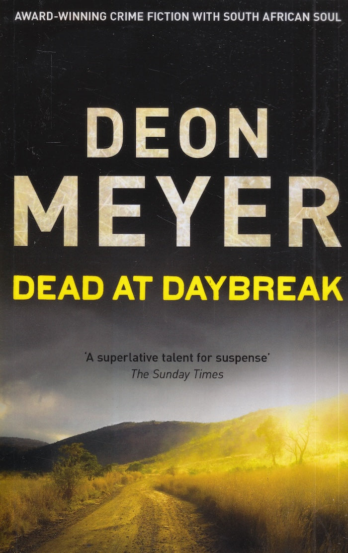 DEAD AT DAYBREAK, translated from the Afrikaans by Madeleine van Biljon