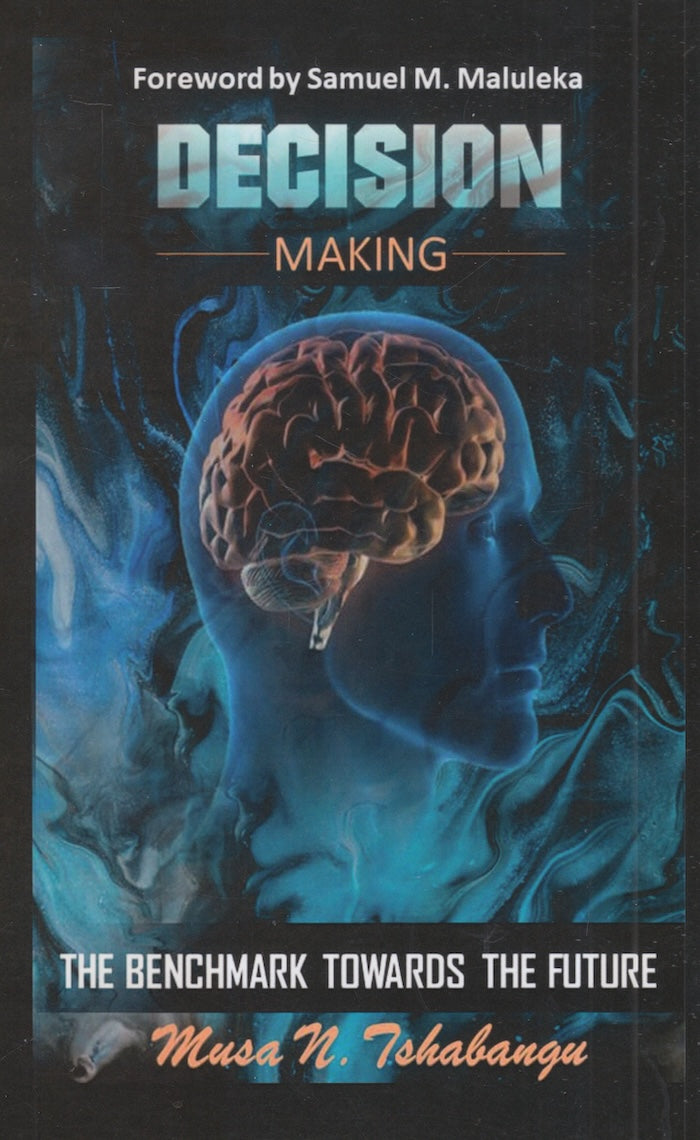 DECISION MAKING, the benchmark towards the future