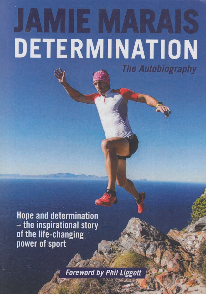 DETERMINATION, the autobiography, foreword by Phil Liggett