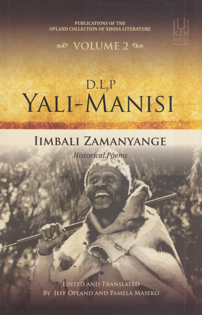 D.L.P YALI-Manisi, imbongi entsha, iimbali zamanyange, historical poems