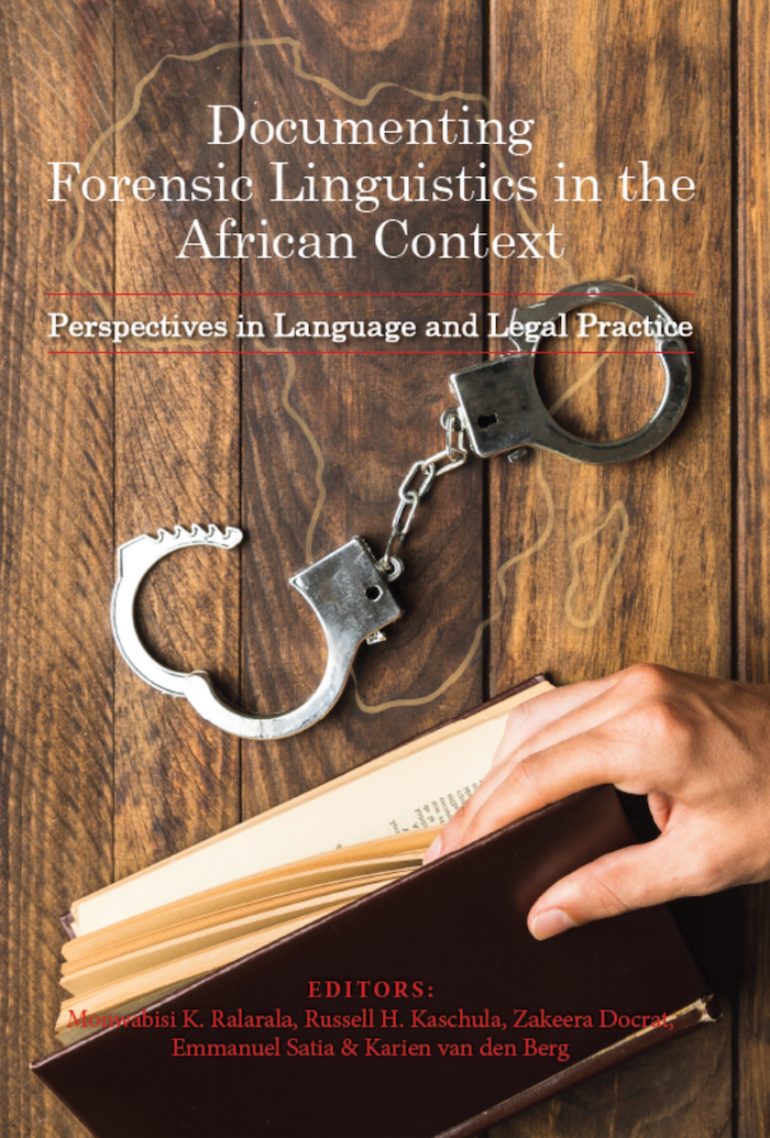 DOCUMENTING FORENSIC LINGUISTICS IN THE AFRICAN CONTEXT, perspectives in language and legal practice