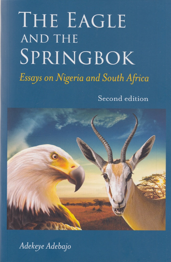 THE EAGLE AND THE SPRINGBOK, essays on Nigeria and South Africa