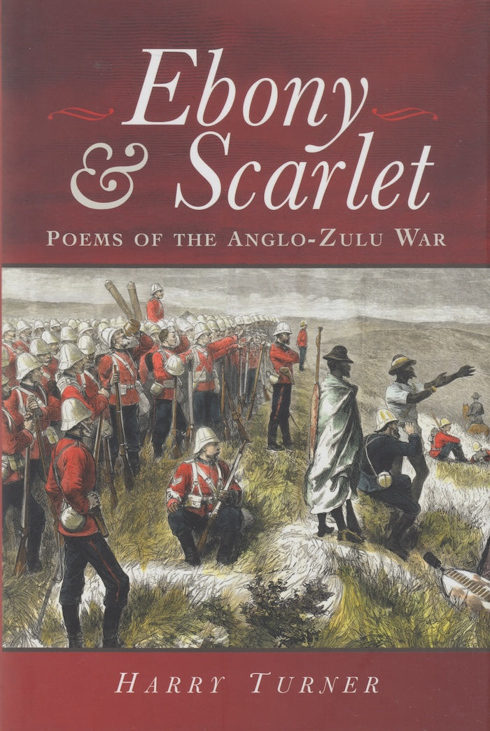 EBONY AND SCARLETT, poems of the Anglo-Zulu War