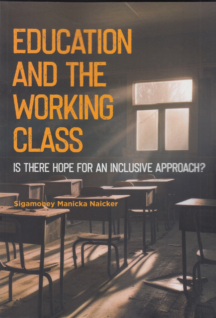 EDUCATION AND THE WORKING CLASS, is there hope for an inclusive approach?