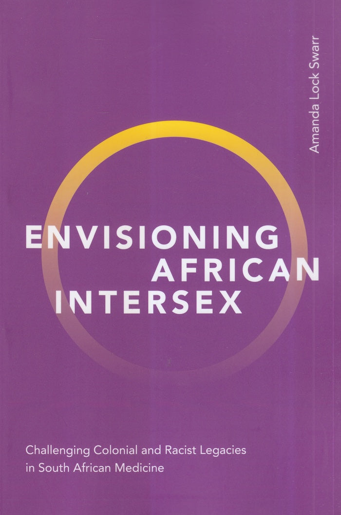 ENVISIONING AFRICAN INTERSEX, challenging colonial and racist legacies in South African medicine