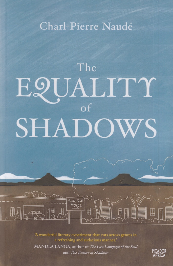 THE EQUALITY OF SHADOWS, a novel