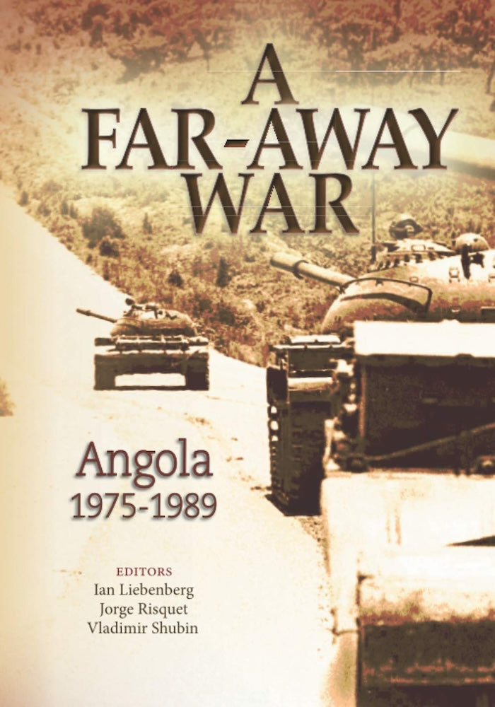 A FAR-AWAY WAR, Angola, 1975-1989
