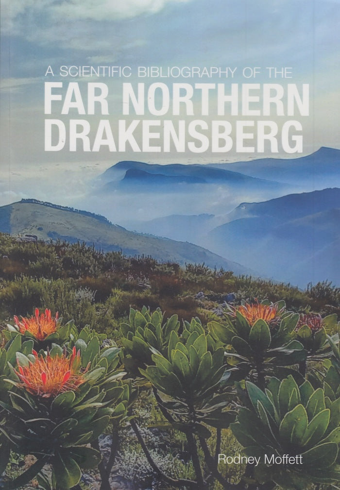 A SCIENTIFIC BIBLIOGRAPHY OF THE FAR NORTHERN DRAKENSBERG