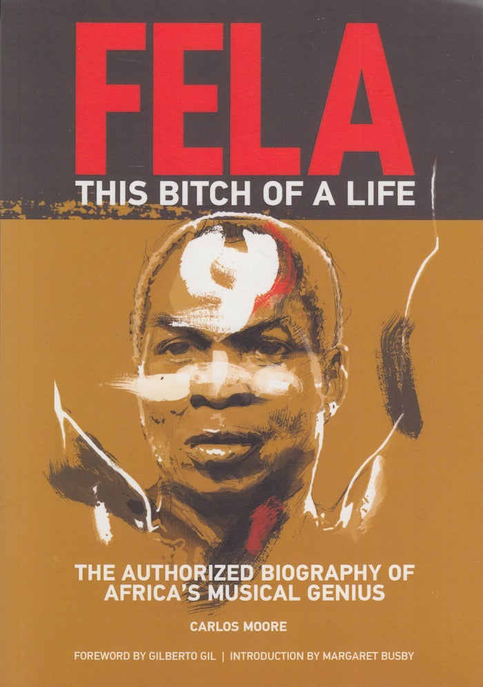 FELA, this bitch of a life, the authorised biography of Africa's musical genius