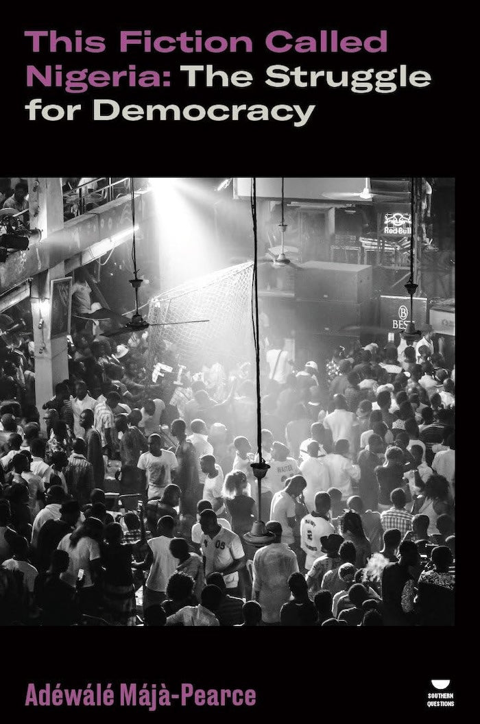 THIS FICTION CALLED NIGERIA: The struggle for democracy