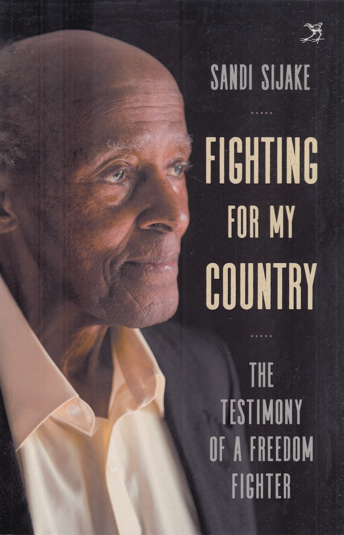 FIGHTING FOR MY COUNTRY, the testimony of a freedom fighter