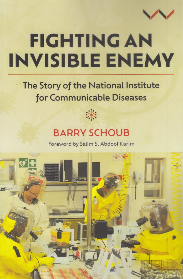 FIGHTING AN INVISIBLE ENEMY, the story of the National Institute for Communicable Diseases