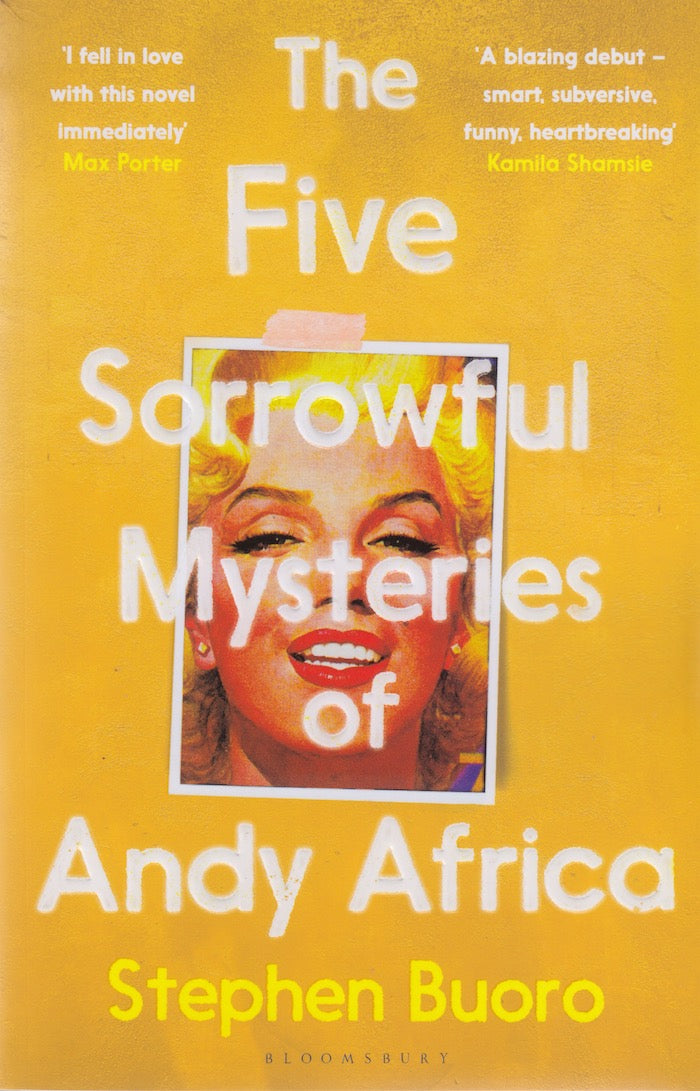 THE FIVE SORROWFUL MYSTERIES OF ANDY AFRICA