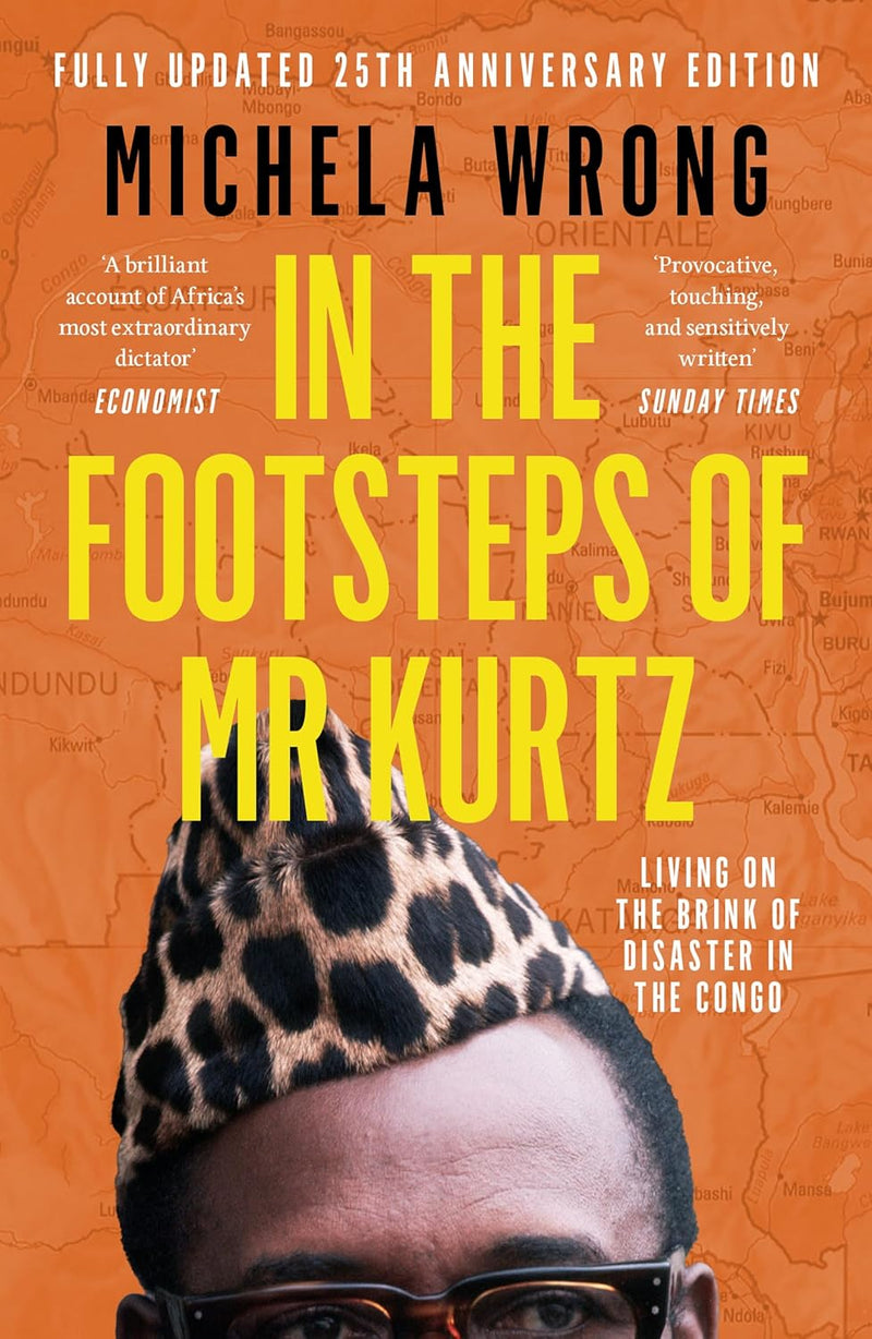 IN THE FOOTSTEPS OF MR KURTZ, living on the brink of disaster in the Congo