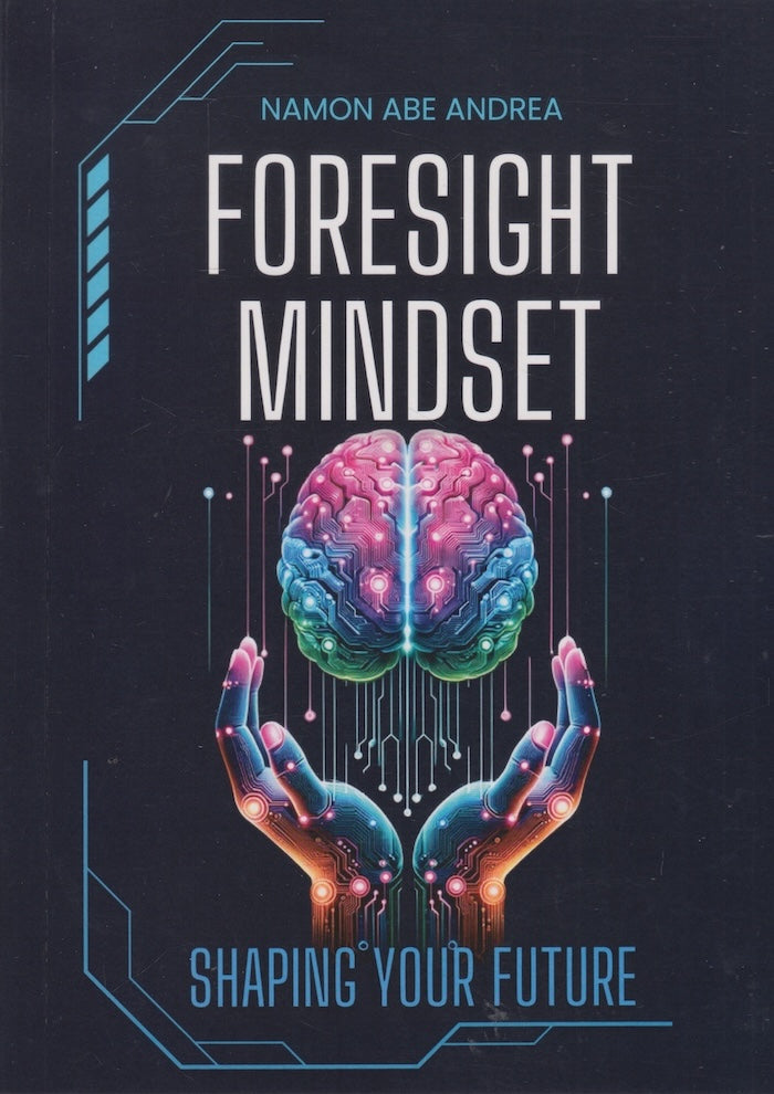 FORESIGHT MINDSET, shaping your future