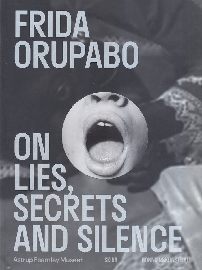 FRIDA ORUPABO, On Lies, Secrets and Silence