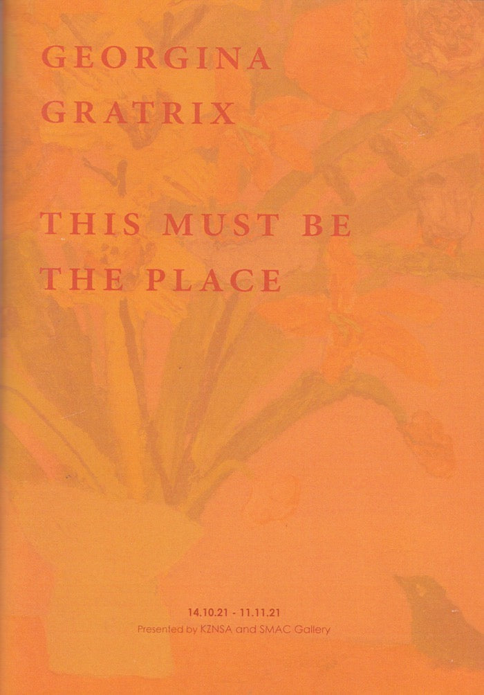 GEORGINA GRATRIX, This Must Be the Place