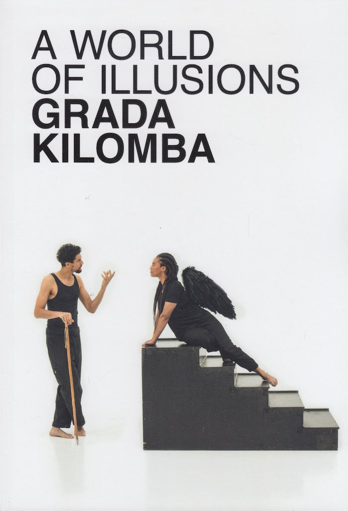 GRADA KILOMBA, A World of Illusions, 10 September - 9 January 2023