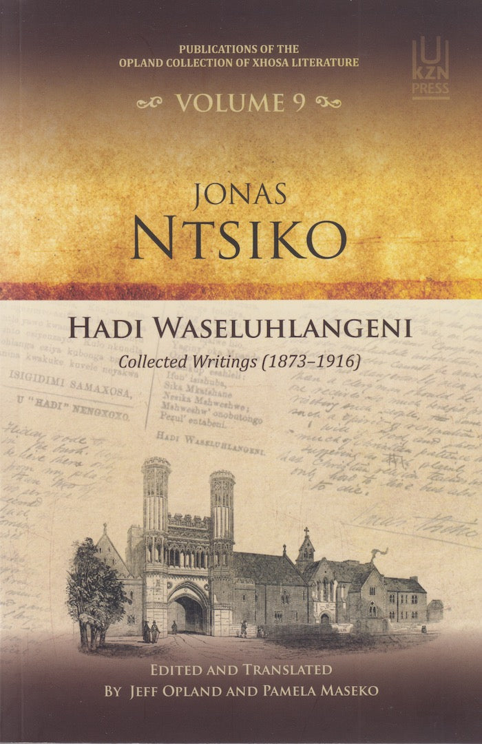 JONAS NTSIKO, Hadi waseluhlangeni, collected writings (1873-1916)