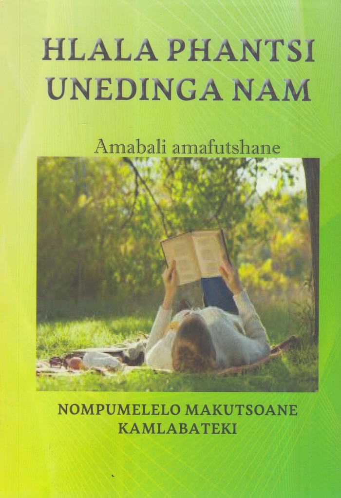 HLALA PHANTSI UNEDINGA NAM, amabali amafutshane